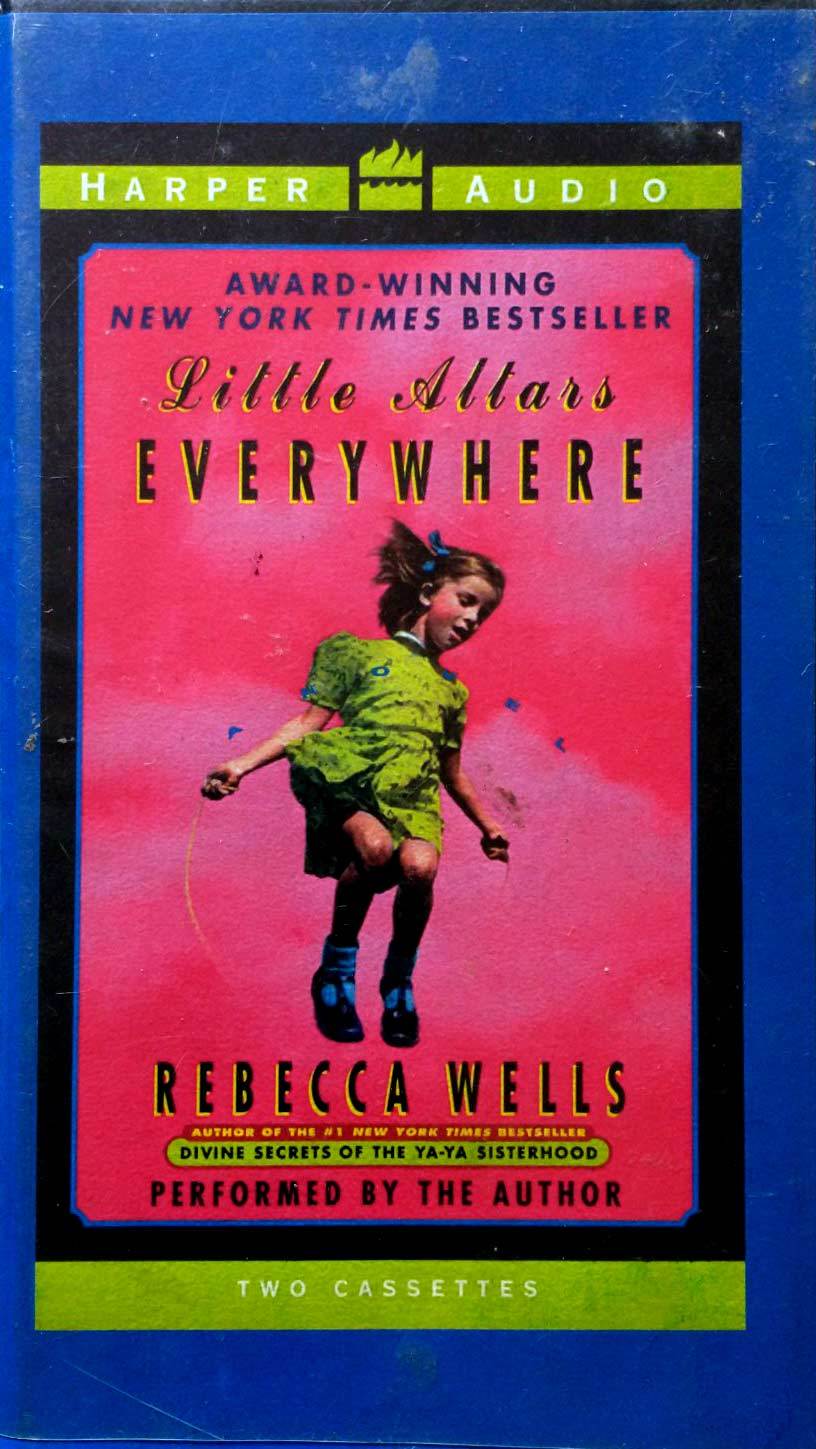 Primary image for [Audiobook] Little Altars Everywhere by Rebecca Wells [Abridged 2 Cassettes]