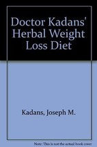 Doctor Kadans&#39; Herbal Weight Loss Diet Kadans, Joseph M. - $5.10