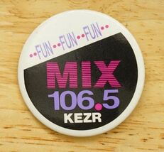Vintage Radio Station Pinback Button Fun Mix 106.5 KEZR San Jose California - $12.86