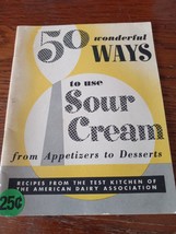 50 Wonderful Ways to Use Sour Cream Vintage American Dairy Association Cookbook - £7.76 GBP