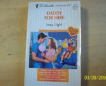 Daddy For Hire (Debut Author) (Silhouette Romance) Joey Light - $2.93