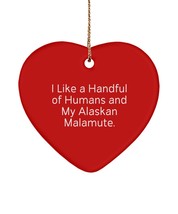 Unique Alaskan Malamute Dog Heart Ornament, I Like a Handful of., for Pet Lovers - £13.27 GBP