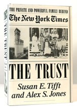 Susan E. Tiff, Alex S. Jones THE TRUST The Private and Powerful Family Behind th - £49.29 GBP