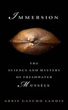 Immersion: The Science and Mystery of Freshwater Mussels [Hardcover] Lan... - €21,94 EUR