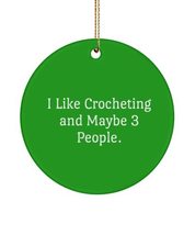 Funny Crocheting Gifts, I Like Crocheting and Maybe 3 People., Crocheting Circle - £13.12 GBP