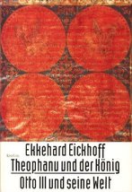 Theophanu und der Ko?nig: Otto III. und seine Welt (German Edition) Eickhoff, Ek - £15.96 GBP