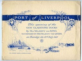 Port of Liverpool Booklet 1927 Opening New Gladstone Docks by King &amp; Queen  - £58.32 GBP
