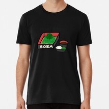 Im Soba And I Need A Drink S to 5XL Made in the USA T-Shirt - $22.80