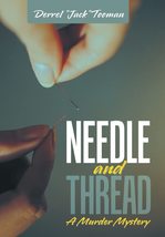 Needle and Thread: A Murder Mystery [Hardcover] Tooman, Derrel Jack - £21.79 GBP