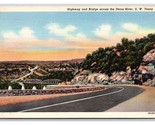 Highway and Bridge Over Pecos River Southwest Texas TX UNP Linen Postcar... - $4.90