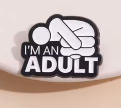 I'm An Adult Enamel Pin ☆ Funny Relatable Humor Adulting Anxiety Joke Gift! - $5.93