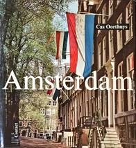 Amsterdam: Yesterday, Today, Tomorrow by Cas Oorthuys (1968, HC) - £23.97 GBP