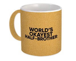 Worlds Okayest HALF-BROTHER : Gift Mug Text Family Work Christmas Birthday - £12.57 GBP