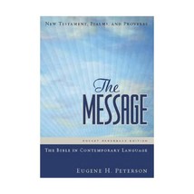 The Message: New Testament, Psalms and Proverbs Eugene H. Peterson - £7.11 GBP