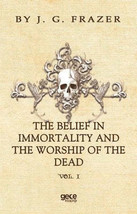 The Belief In Immortality And The Worship Of The Dead Vol1  - £14.28 GBP