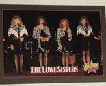 Branson On Stage Trading Card Vintage 1992 #84 The Lowe Sisters - $1.97