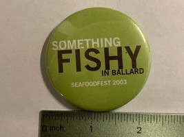 Vintage Ballard Seattle Washington 2003 Seafoodfest Pinback Pin 2.25&quot; - $4.90