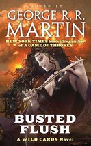 Busted Flush: A Wild Cards Novel Wild Cards Trust and Martin, George R. R. - £11.00 GBP
