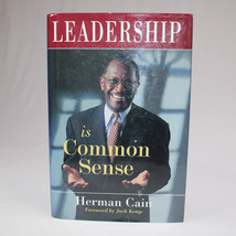 SIGNED Herman Cain Leadership Is Common Sense First Edition Hardcover Bo... - £20.04 GBP