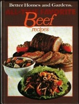 Better Homes and Gardens All-Time Favorite Beef Recipes Doris Eby; Sharyl Heike - £3.68 GBP