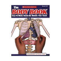 The Body Book: Easy-to-make Hands-on Models That Teach Wynne, Patricia/ Silver,  - $22.00