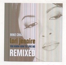 Mike Cruz &amp; Lori Jenaire You Know How To Love Me Remixes Promo CD - $7.87
