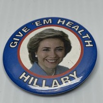 Hillary Rodham Clinton Give ‘Em Health Blue Political Button Election KG - $9.90