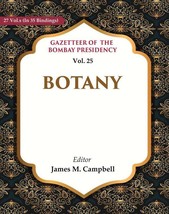 Gazetteer of the Bombay Presidency: Botany Volume 25th - £36.75 GBP