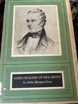 Thomas Douglas Lord Selkirk of Red River John Morgan Gray Hardcover 1963 - £13.78 GBP