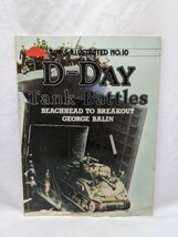 D-day Tank Battles Tanks Illustrated No 10 Beachhead To Breakout Book - £27.85 GBP
