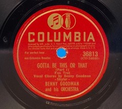 Benny Goodman 78 Gotta Be This Or That (Part 1) / Part 2 A10 - £5.56 GBP
