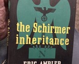 The Schirmer Inheritance by Eric Ambler (1953, Hardback) Book Club Edition - $9.89