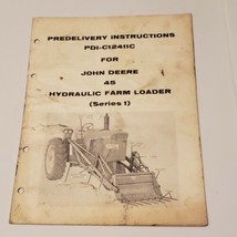 Pre-Delivery Instructions John Deere 45 Hydraulic Farm Loader Series 1-C... - $12.86