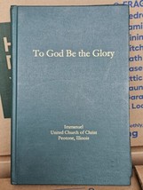 To God Be The Glory: A Hymnal - Published For Immanuel United Church Of Christ - $12.82