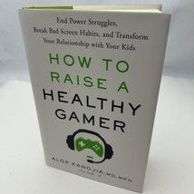 How to Raise a Healthy Gamer: Break Bad Screen Habits, End Power Struggles - $18.39