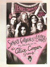 Snakes Guillotines Electric Chairs My Adventures In The Alice Cooper Group Book - £44.01 GBP