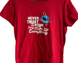 Snoro Tees  T Shirt Mens Size L  Never Trust a Atom Crew Neck Short Slee... - $5.31