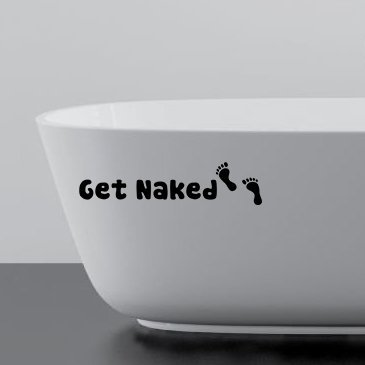 ( 12'' x 3'') Vinyl Bath Decal Quote Get Naked with Foot Steps / Applique Bathro - $10.54