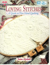 Loving Stitches A Guide to Fine Hand Quilting Jeana Kimball - $7.57