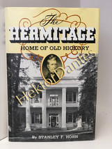 The Hermitage: Home of Old Hickory by Stanley F. Horn (1976, Hardcover) - £11.40 GBP