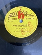 Bill Akamuhou &amp; Nautical Hawaiians - Sing Hawaii Sing / Lovely Hula Hand... - $14.35