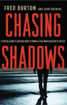 Chasing Shadows: A Special Agent&#39;s Lifelong Hunt to Bring a Cold War Assassin... - £9.37 GBP