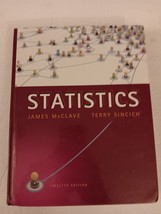 Statistics 12th. Edition by James McClave &amp; Terry Sincich With Bound-In ... - $119.99