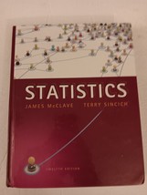 Statistics 12th. Edition by James McClave &amp; Terry Sincich With Bound-In ... - £90.29 GBP