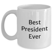 Best President Ever White Coffee Mug Funny Birthday Unique Gifts from Fr... - $16.61+