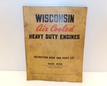 Wisconsin Air Cooled Heavy Duty Engines Model MTHD Instruction Book &amp; Pa... - £36.07 GBP