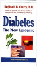 Diabetes: The New Epidemic [Audio Cassette] REGINALD B. CHERRY, M.D. - $19.99