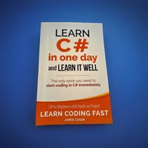 Learn C# in One Day and Learn It Well -Learn Coding Fast -Jamie Chan - P... - $9.99
