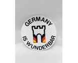 Germany Is Wunderbar Pinback 2&quot; - £39.55 GBP