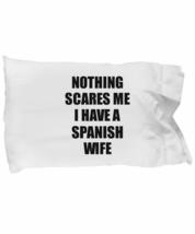 EzGift Spanish Wife Pillowcase Funny Valentine Gift for Husband My Hubby Him Spa - £17.18 GBP